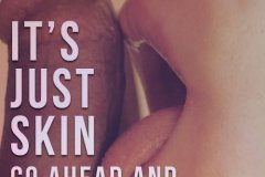 its-just-skin-lick-it