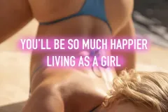 you-will-be-much-happier-living-as-a-girl