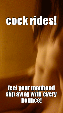 Feel your manhood slip away with every bounce