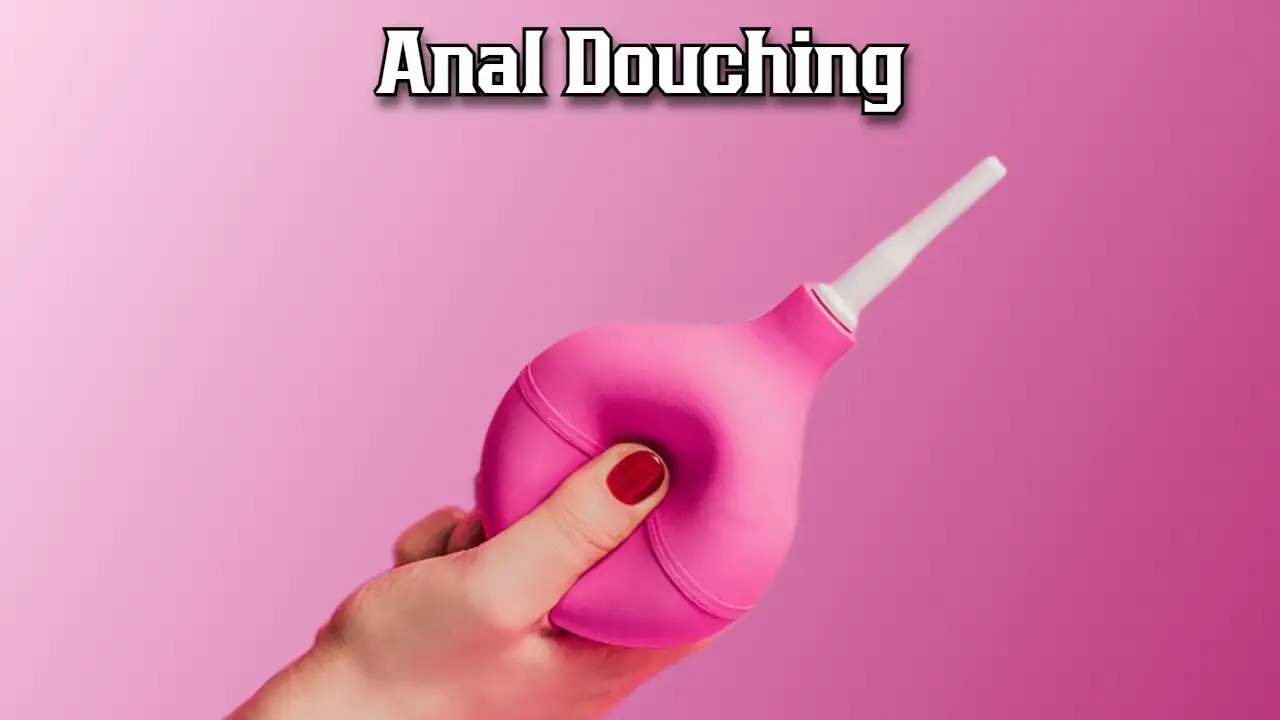The Complete Guide to Anal Douching: Safe Cleaning Methods for Sissies